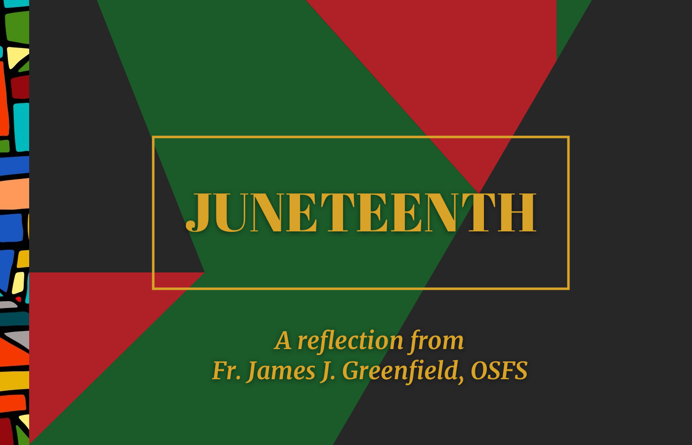 Juneteenth: A message from Fr. James Greenfield DeSales University